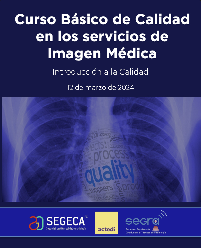 2024 - Curso Básico de Calidad en los servicios de Imagen Médica. - 1er Curso: Introducción a la Calidad. 30 Plazas. 